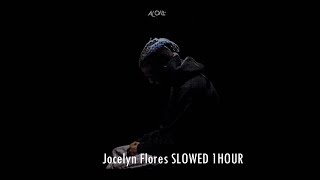 XXXTENTACIONJocelyn Flores SLOWED 1HOUR [upl. by Tammi]