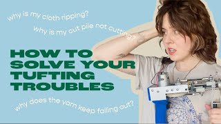 TUFTING TROUBLES amp HOW TO SOLVE THEM  troubleshooting tips for tufting a rug [upl. by Shanleigh]