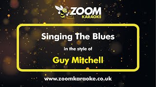 Guy Mitchell  Singing The Blues  Karaoke Version from Zoom Karaoke [upl. by Alitha]