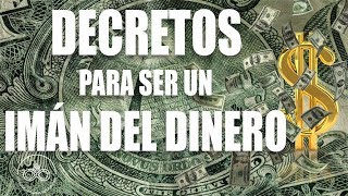 Decretos PODEROSOS para ser un IMÁN DEL DINERO dirigidos al subconsciente Meditación [upl. by Snebur443]