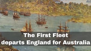 13th May 1787 The First Fleet departs for Australia [upl. by Iggep]