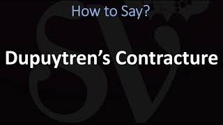 How to Pronounce Dupuytren’s Contracture CORRECTLY [upl. by Day]