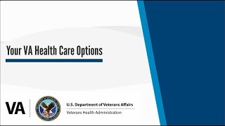 Your VA Healthcare Options [upl. by Budwig48]