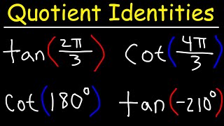 Quotient Identities  Evaluating Tangent and Cotangent Functions [upl. by Arabrab131]