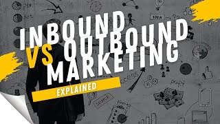 Inbound Marketing vs Outbound Marketing [upl. by Vaclav]