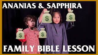 Family Bible Lesson  Ananias amp Sapphira [upl. by Michon328]