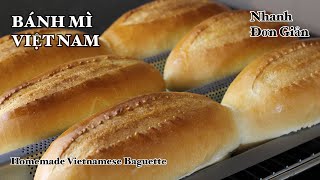 Bánh Mì Việt Nam  Vietnamese Baguette  NHANH  ĐƠN GIẢN  Vỏ Giòn  Ruột Xốp [upl. by Cohn]