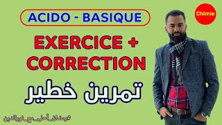 AcidoBasique Exercice  Correction  avec Prof Noureddine  تمرين خطير [upl. by Nytnerb]