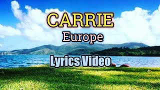 Carrie Lyrics Video  Europe [upl. by Eicul892]