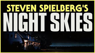 NIGHT SKIES The Scariest Movie Spielberg Never Made [upl. by Nahtanoj941]