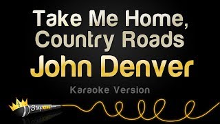 John Denver  Take Me Home Country Roads Karaoke Version [upl. by Elac]