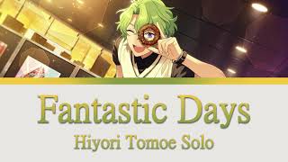 【ES】Fantastic Days  Hiyori Tomoe Solo【ENGROM】 [upl. by Zenda]