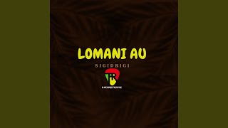 Lomani Au Sigidrigi [upl. by Eserehc]