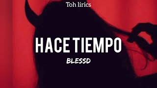 BLESSD  HACE TIEMPO LetraLyrics  Hace Tiempo no te veo y sigo adicto a tu cuerpo [upl. by Nauquf703]