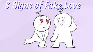 8 Signs of Fake Love [upl. by Enomis]