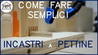 Fai da te  Slitta per incastri a pettine [upl. by Ohce]