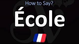 How to Pronounce École SCHOOL in FRENCH [upl. by Sanfred]