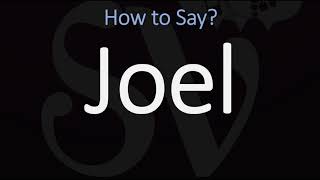 How to Pronounce Joel CORRECTLY [upl. by Ranique]