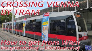 HOW TO GET FROM WIEN HAUPTBAHNHOF TO WESTBAHNHOF  CROSSING VIENNA BY TRAM [upl. by Findley815]