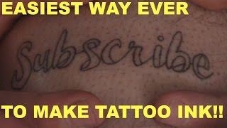 Easiest way EVER to make TATTOO INK [upl. by Ilise]