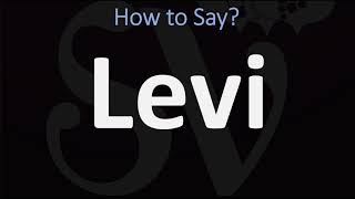 How to Pronounce Levi CORRECTLY [upl. by Cece]