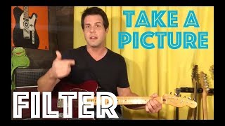 Guitar Lesson How To Play Take A Picture By Filter [upl. by Krueger]