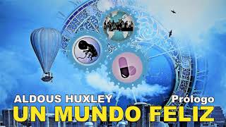 📖 Audiolibro 🎧  quotUn Mundo Felizquot de Aldous Huxley voz humana  Prólogo del autor y Capítulo 1 ✒️ [upl. by Esra207]