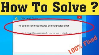 How To Fix The Application Encountered An Unexpected Error  Blizzard Error Windows 1087 [upl. by Idurt]