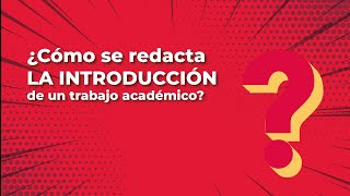 ¿Cómo se redacta la introducción de un trabajo académico [upl. by Aoket]