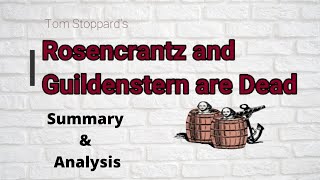 Stoppards Rosencrantz and Guildenstern are Dead Summary amp Analysis [upl. by Holmun]