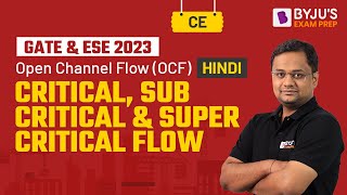 Critical Sub Critical and Super Critical Flow  Open Channel Flow OCF  GATE amp ESE CE 2023 Exam [upl. by Adirahs804]