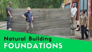 NATURAL BUILDING  FOUNDATIONS AND MATERIAL OPTIONS [upl. by Nalehp691]