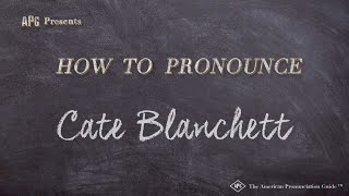 How to Pronounce Cate Blanchett Real Life Examples [upl. by Maitund]