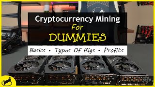 Cryptocurrency Mining For Dummies  FULL Explanation [upl. by Trude]