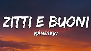 Måneskin  ZITTI E BUONI Lyrics Italy 🇮🇹 Eurovision 2021 [upl. by Trixi251]