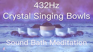 432Hz Crystal Singing Bowls Sound Bath  Relaxing Waves  Deep Healing Meditation Music [upl. by Ailla356]