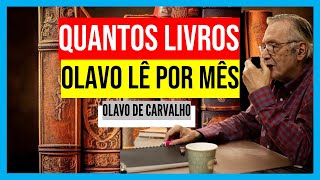 QUANTOS LIVROS OLAVO DE CARVALHO LÊ POR MÊS [upl. by Novanod]