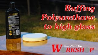 How to Buff Polyurethane to a High Gloss [upl. by Westley556]