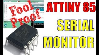 ATTINY85 Serial Monitor Stepbystep Arduino IDE Guide [upl. by Zaneski]