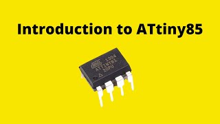 1 Introduction to ATtiny85 microcontroller [upl. by Ardnnek]