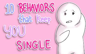 10 Behaviors That Keep You Single [upl. by Nogras]