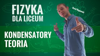 Fizyka  Kondensatory teoria [upl. by Azilanna]