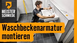 Waschbeckenarmatur montieren  HORNBACH Meisterschmiede [upl. by Ahsille]