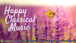 4 Hours Happy Classical Music [upl. by Boys606]