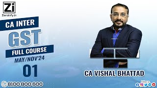 01  CA Inter GST Full Course  For MayNov 24  CA Vishal Bhattad [upl. by Nicholson]