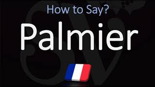 How to Pronounce Palmier Cookie CORRECTLY [upl. by Edwine]