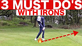 3 MUST DOS TO HIT BETTER IRON SHOTS  SIMPLE GOLF TIPS [upl. by Filemon]