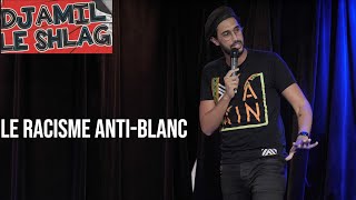 Djamil le Shlag  Le racisme antiblanc 1 [upl. by Hallimaj197]