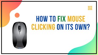 Mouse Clicking On Its Own – How To Fix [upl. by Elbert]