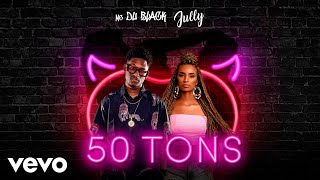 MC Du Black  50 Tons ft Jully [upl. by Buckley]